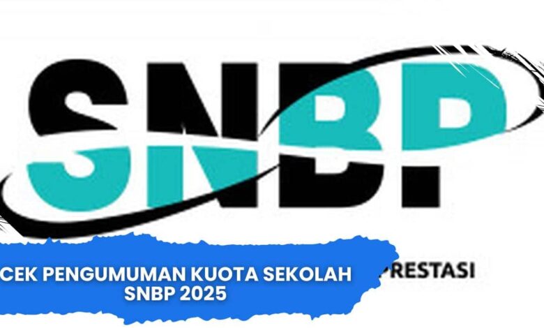Cek Pengumuman Kuota Sekolah SNBP 2025